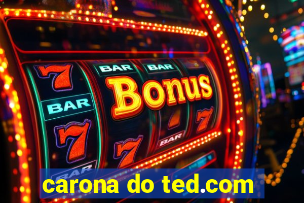 carona do ted.com